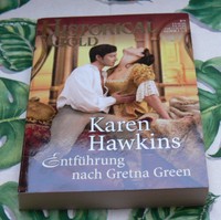 Karen Hawkins Entführung nach Gretna Green Historical Gold 224 Liebesromane