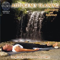 Autogenes Training-Langfristig Stress Bewältigen
