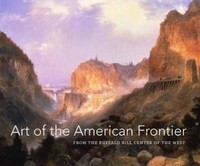 Art of the American Frontier: From the Buffalo Bill Center of the West by Stepha