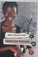 Tochter der Krokodile von Marie-Florence Ehret (2011, Taschenbuch)