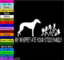 My whippet Ate Your Stick Family Vinyl Decal Sticker Laptop Macbook Tablet