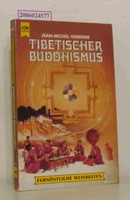 Tibetischer Buddhismus ,Fernöstliche Weisheiten Jean-Michel Varenne