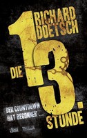 Richard Doetsch ~ Die dreizehnte Stunde: Thriller 9783785760369