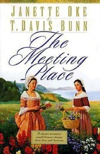 Song of Acadia: The Meeting Place 1 by Janette Oke and T. Davis Bunn (1999)  