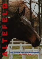 Altefeld - das jüngste deutsche Hauptgestüt*Vollblutzucht*Dark Ronald*Graditz