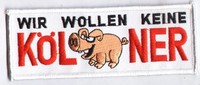 Anti Köln Aufnäher "WIR WOLLEN KEINE." Kutte Weste Fan Patch Block Kurve + neu +