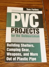 PVC Projects for the Outdoor by Tom Forbes
