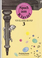 SPASS am KLAVIER Heft 3 von KLASSIK bis POP  Polyhymnia Verlag
