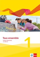 BUCH - Tous ensemble 1. Cahier d'activités mit Audio-CD. Ausgabe 2013
