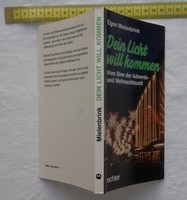 Egon Mielenbrink "Dein Licht wird kommen", vom Sinn der Advents- und Weihnachtsz