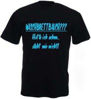 WASCHBRETTBAUCH HATTE ICH SCHON STEHT MIR NICHT Shirt - S M L XL XXL 3XL 4XL 5XL