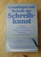 Grundlage und Technik der Schreibkunst Handbuch für Schriftsteller