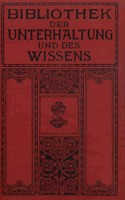 Bibliothek der Unterhaltung und des Wissens Jahrgang 1908.   ... B009JNXZHY