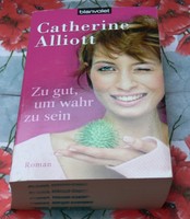 Catherine Alliott Zu gut, um wahr zu sein Liebesromane