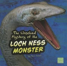 Unexplained Mysteries Ser.: The Unsolved Mystery of the Loch Ness Monster by.