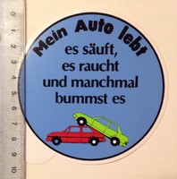 Aufkleber/Sticker: Mein Auto Lebt-Es Säuft Es Raucht Und Manchmal... (19021662)