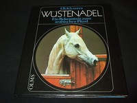 F. B. Klynstra - Wüstenadel - Ein Bekenntnis zum arabischen Pferd