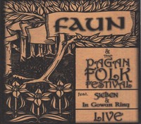 FAUN & THE PAGAN FOLK FESTIVAL LIVE Faun feat. Sieben & in Gowan Ring CD 2008