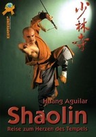Shaolin: Reise zum Herzen des Tempels von Huang Aguilar | Buch | gebraucht