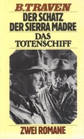 BUCH - Der Schatz der Sierra Madre / Das Totenschiff - Zwei Romane - B. Traven