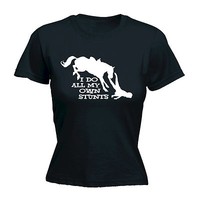 I Do All My Own Stunts HORSE LADIES T Shirt slogan tee gift funny present horse