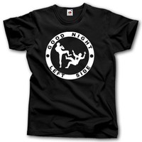 GOOD NIGHT LEFT SIDE ULTRAS HOOLIGANS  T SHIRT S-XXXL LADS FAN ALL COPS 1.3.1.2 