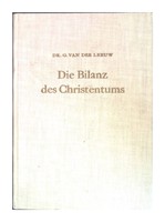 Die Bilanz des Christentums; Leeuw, Gerard van der: