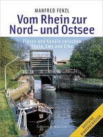 MANFRED FENZL - VOM RHEIN ZUR NORD- UND OSTSEE
