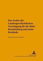 Das Archiv der Landesgeschichtlichen Vereinigung für die Mar ... 9783631593240