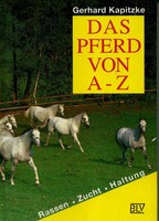 Gerhard Kapitzke, Das Pferd von A - Z, Rassen, Zucht, Haltung, 15