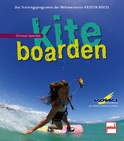 Kiteboarden - Das Trainingsprogramm der Weltmeisterin Kristin Boese Tricks NEU!