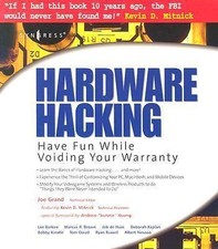 Hardware Hacking: Have Fun While Voiding Your Warranty, Joe Grand, Ryan Russell,