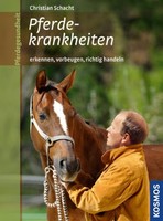 BUCH - Pferdekrankheiten erkennen, vorbeugen, richtig behandeln - Christian Scha