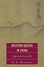 NEW Western Queers in China: Flight to the Land of Oz by D. E. Mungello