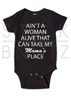 AIN'T A WOMAN ALIVE MAMA MOTHER FAMILY BABY T-SHIRT FUNNY CUTE SHOWER ONESIE