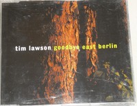 --- TIM LAWSON --- GOODBYE EAST BERLIN     MAXI-CD