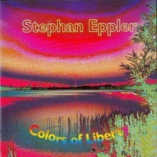 Stephan Eppler - Colors Of Liberty Stephan Eppler - Colors Of Liberty