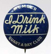 1930's Member I Drink Milk Club Quart Of Milk A Day Club dairy pinback button *