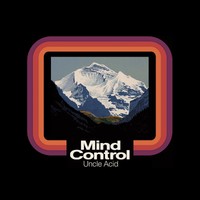 UNCLE ACID & THE DEADBEATS - Mind Control