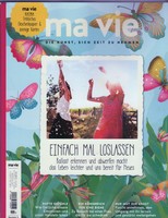 MA VIE - DIE KUNST, SICH ZEIT ZU NEHMEN, Nummer 3, Juni 2016 neuwertig