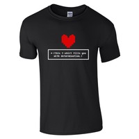 This T-Shirt Fills You With Determination - Undertale Sans Funny Joke Mens Top