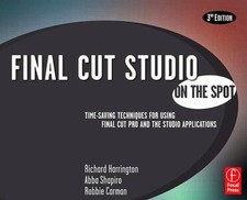 Final Cut Studio On the Spot, 3rd Edition (On The Spot {Series})