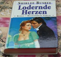 Shirlee Busbee Lodernde Herzen historische Liebesromane HC