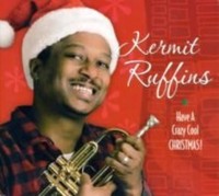 Have A Crazy Cool Christmas! - Kermit Ruffins Compact Disc