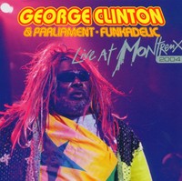 Clinton George & Parliament-Funkadelic - Live at Montreux 2004