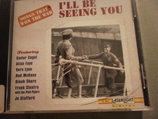 I'LL BE SEEING YOU - SONGS THAT WON THE WAR    CD