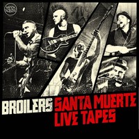 BROILERS - Santa Muerte Live Tapes 2CD, NEU