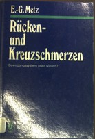 Rücken- und Kreuzschmerzen : Bewegungssystem oder Nieren?. Manuelle Medizin Metz
