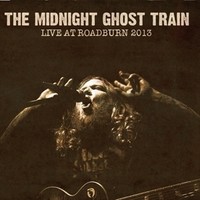 Live At Roadburn 2013 - MIDNIGHT GHOST TRAIN THE [CD]