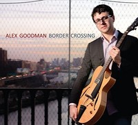 Border Crossing - Alex Goodman (2016, CD NEU)